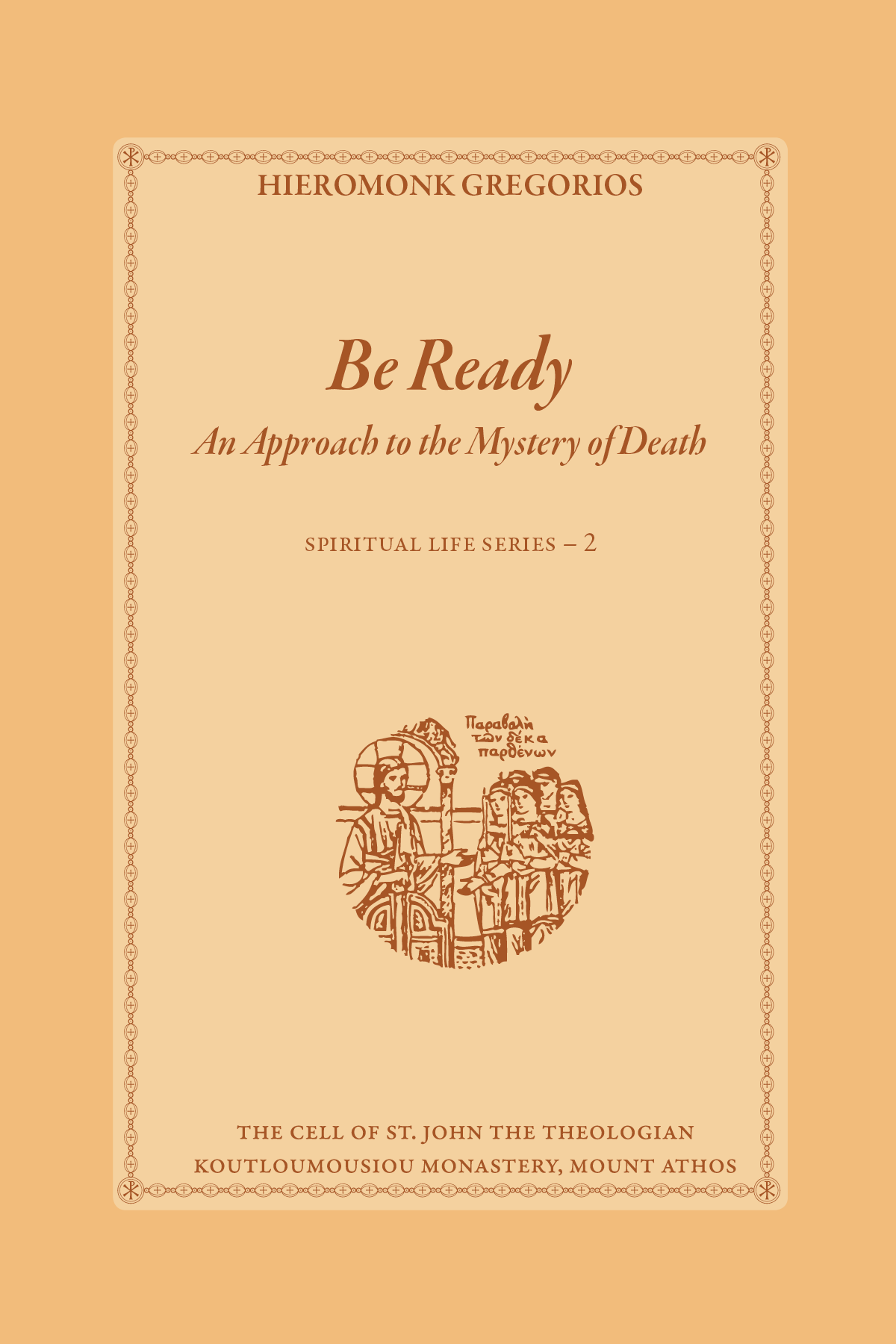 Be Ready, An Approach to the Mystery of Death - Athonite