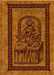 The Divine Liturgy, A Commentary in the Light of the Fathers - Athonite